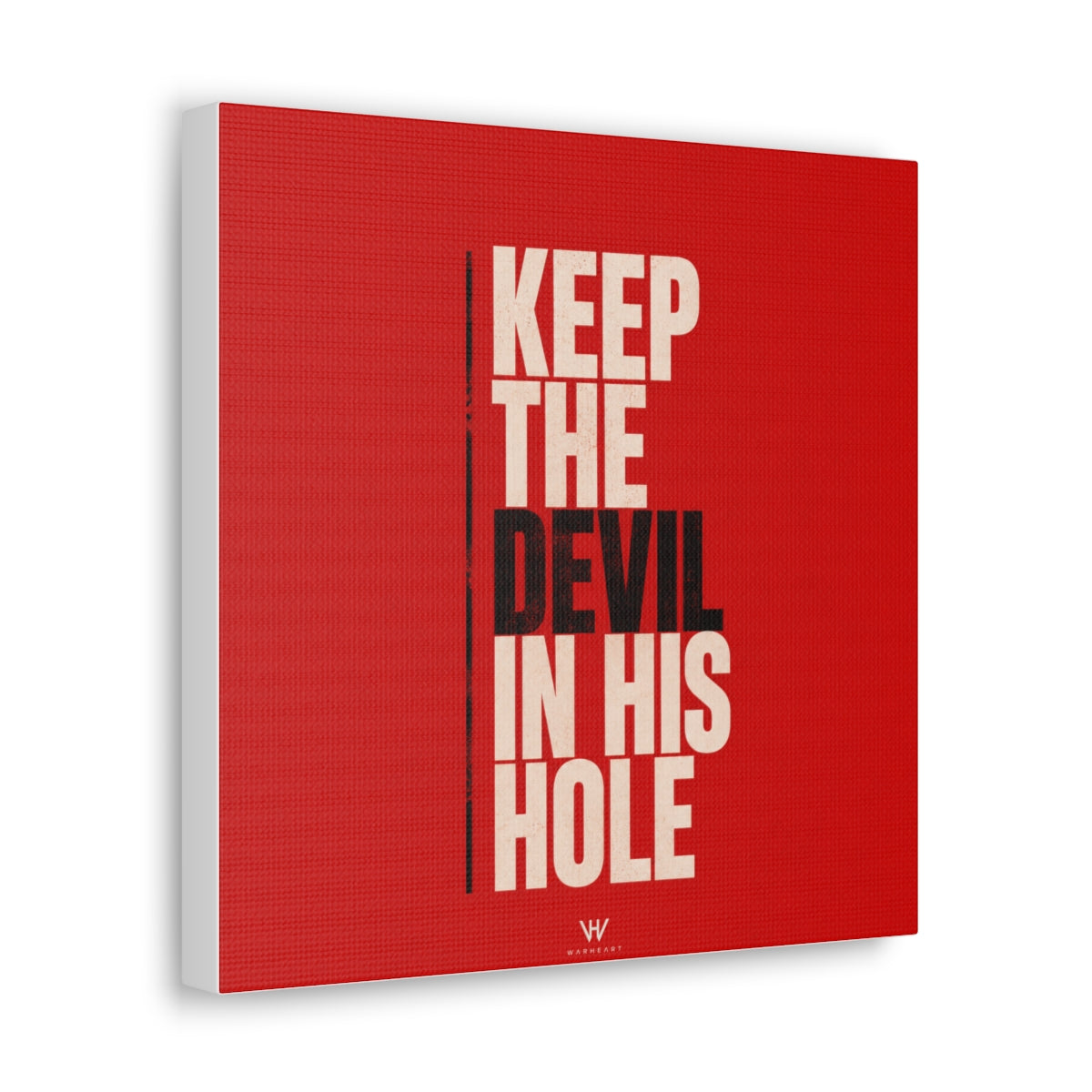 Keep The Devil In His Hole
