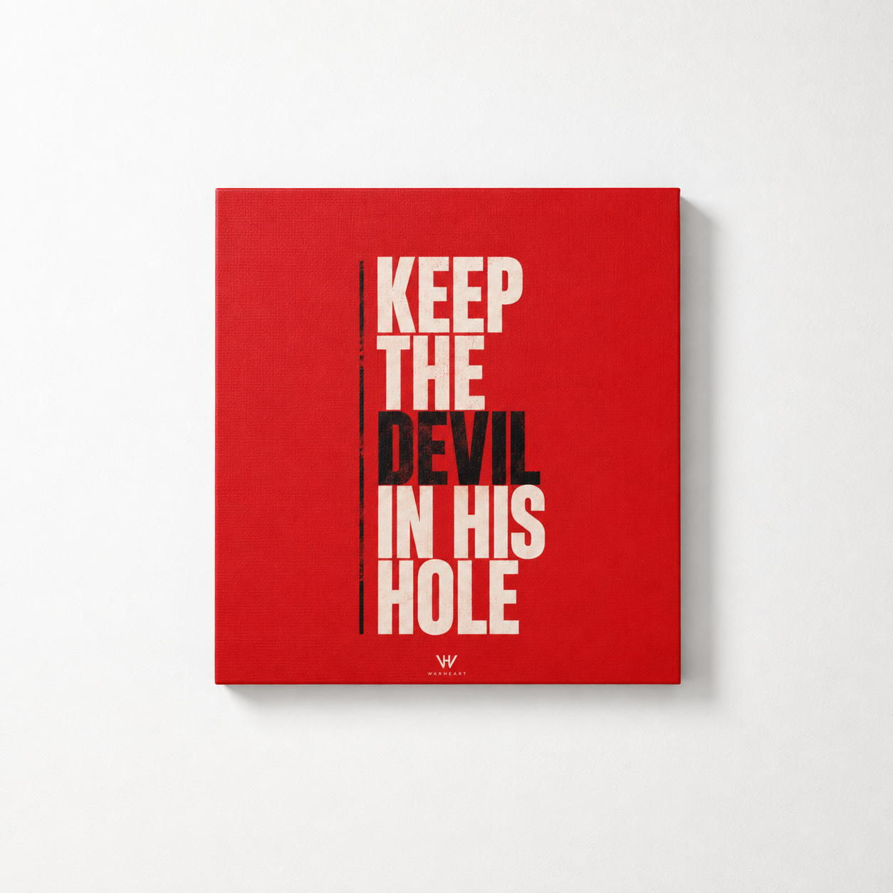 Keep The Devil In His Hole